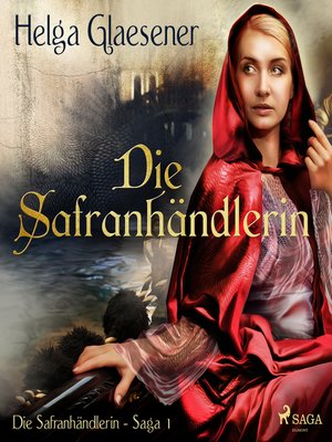 cover image of Die Safranhändlerin--Die Safranhändlerin-Saga 1 (Ungekürzt)